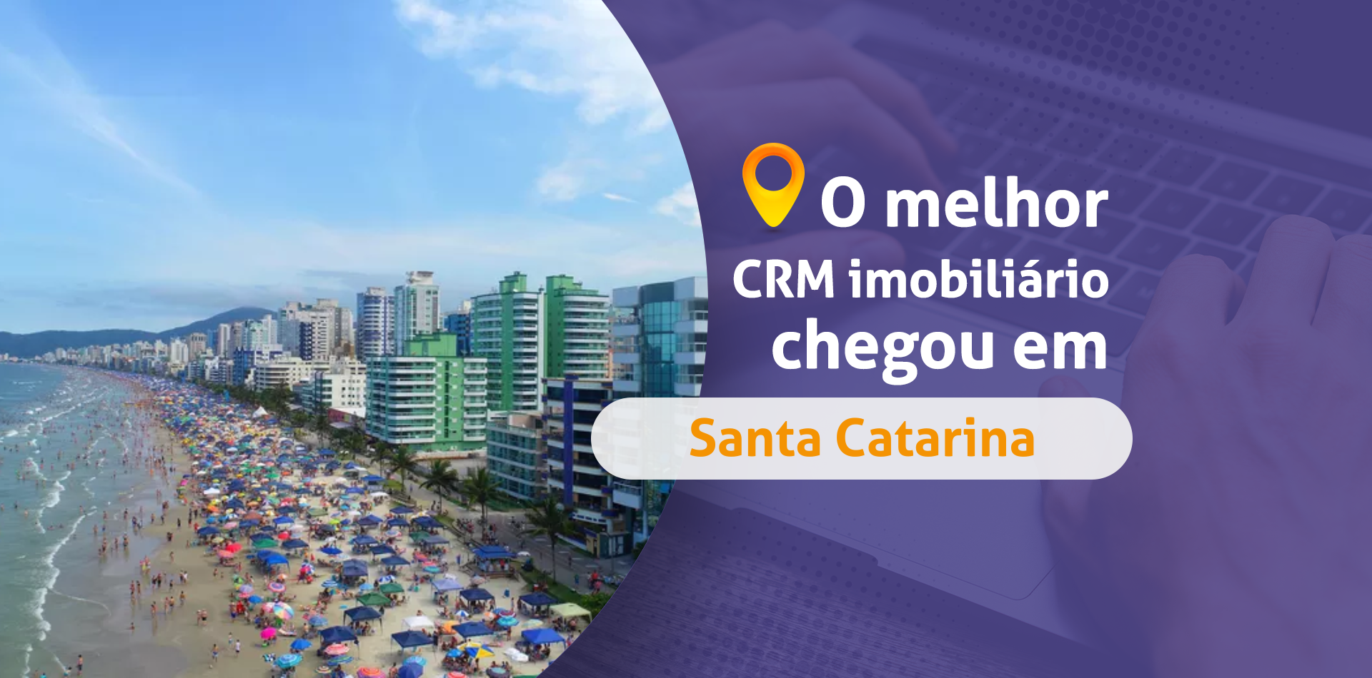 O melhor CRM imobiliário chegou em Itapema 